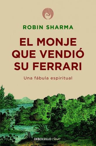 El Monje Que Vendió Su Ferrari - Robin Sharma