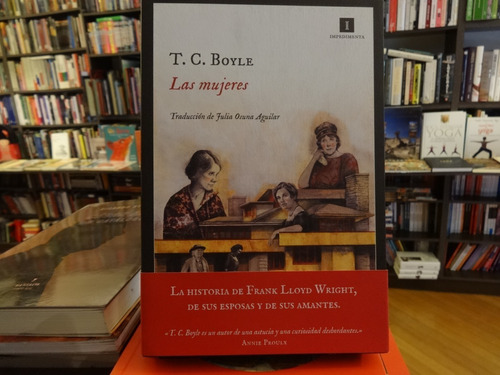 Las Mujeres - T.c. Boyle - Impedimenta