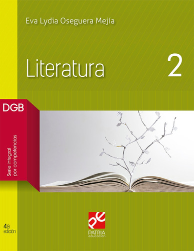 Literatura 2, de Oseguera Mejía, Eva Lydia. Editorial Patria Educación, tapa blanda en español, 2019