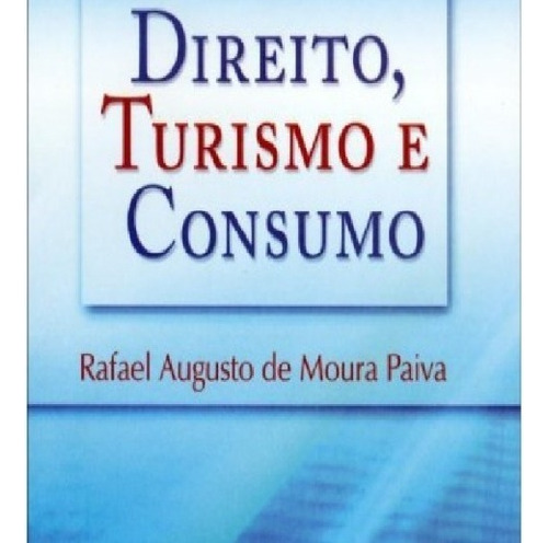 Direito Turismo E Consumo, De Rafael Augusto. Editora Renovar Em Português