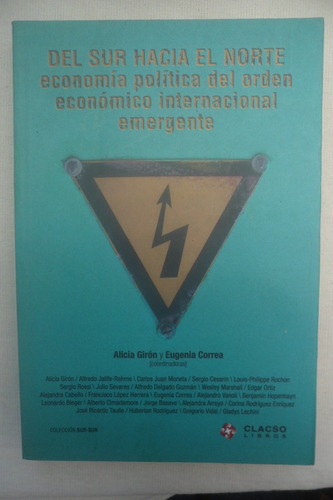 Del Sur Hacia El Norte - Economia Politica - Giron / Correa