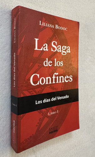 La Saga De Los Confines. Los Días Del Venado. Liliana Bodoc (Usado)