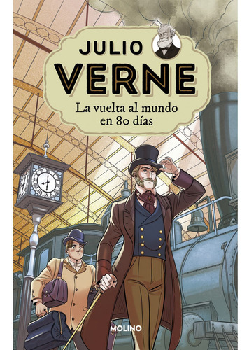 La vuelta al mundo en 80 días, de JULIO VERNE. Editorial Molino, tapa blanda en español, 2021