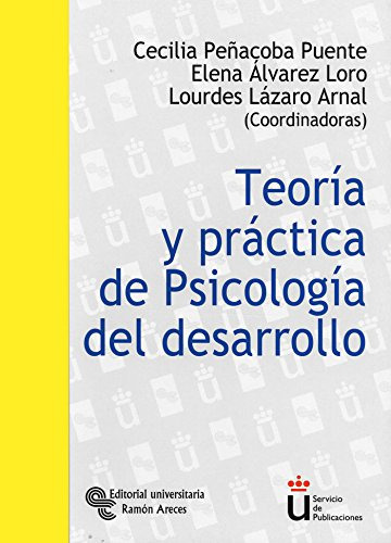 Teoría Y Práctica De Psicología Del Desarrollo: Manual De Pr