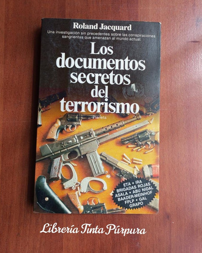 Los Documentos Secretos Del Terrorismo. Roland Jacquard.