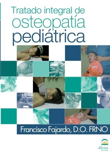 Tratado De Osteopatía Pediátrica, Fajardo Ruiz, Dilema