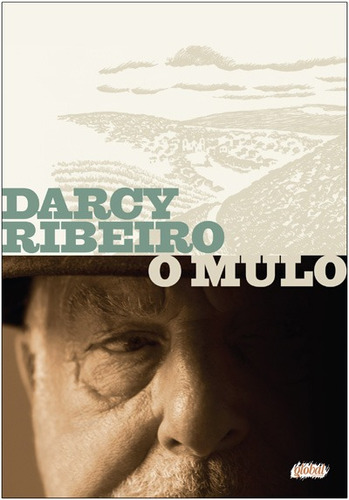 O mulo, de Ribeiro, Darcy. Série Darcy Ribeiro Editora Grupo Editorial Global, capa mole em português, 2014