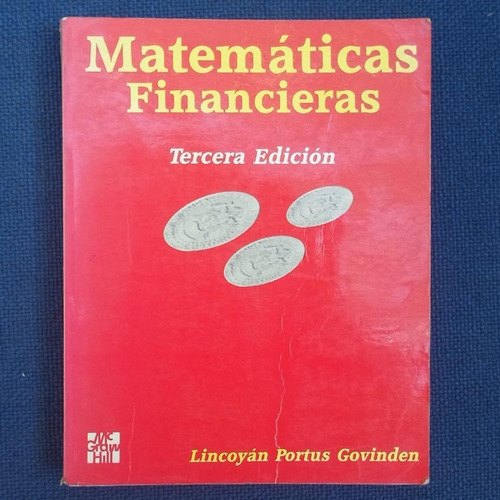 Matematicas Financieras, Licoyan Portus Govinden, Ed. Mc. Gr