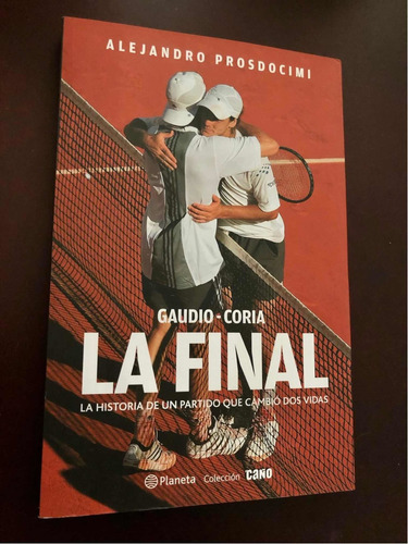 Libro La Final: Gaudio-coria - Prosdocimi - Nuevo Sin Uso