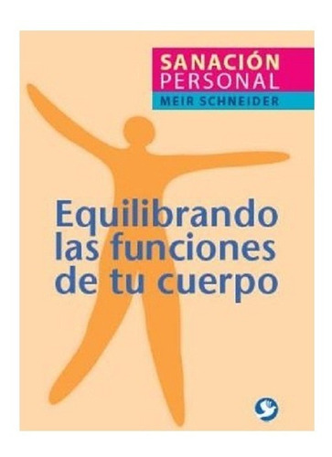 Equilibrando Las Funciones De Tu Cuerpo