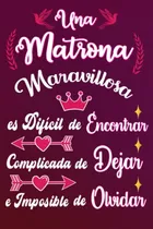 Comprar Una Matrona Maravillosa Es Dificil De Encontrar Complicada D