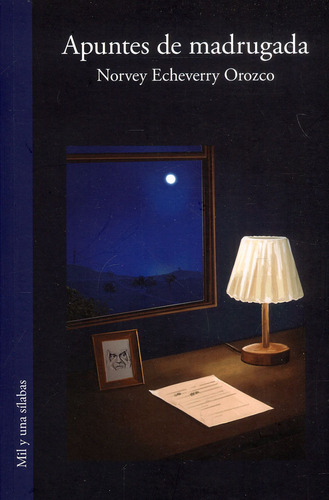 Apuntes de madrugada, de Norvey Echeverry Orozco. Serie 6287543348, vol. 1. Editorial Silaba Editores, tapa blanda, edición 2022 en español, 2022