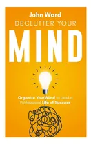 Comprar Libro: Ordena Tu Mente: Organiza Tu Mente Para Liderar