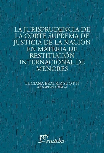 La Jurisprudencia De La Corte Suprema De Justicia De La Nac