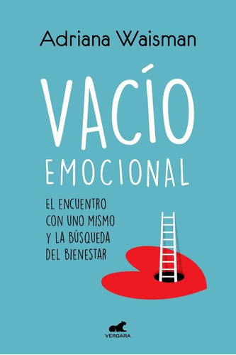 VACIO EMOCIONAL, de Adriana Waisman. Editorial Vergara en español, 2021