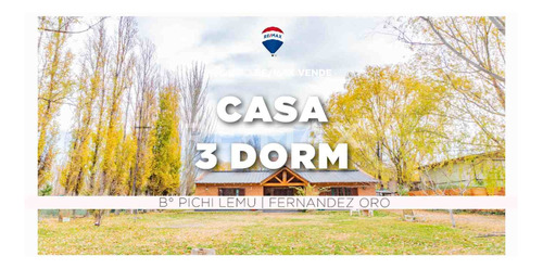 Venta - Casa 3 Dorm En B° Pichi Lemu, Fdez Oro