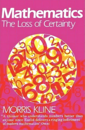 Mathematics : The Loss Of Certainty, De Morris Kline. Editorial Oxford University Press Inc, Tapa Blanda En Inglés