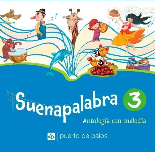 Libro - Suenapalabra 3 Antología Con Melodia Puerto De Palos