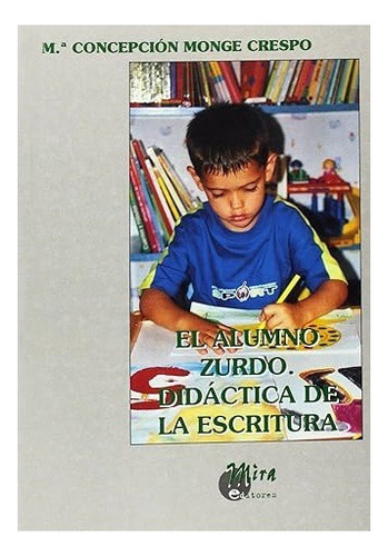 El Alumno Zurdo  Didactica De La Escritura ..