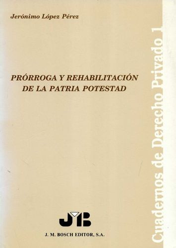 Libro Prorroga Y Rehabilitacion De La Patria Potestad