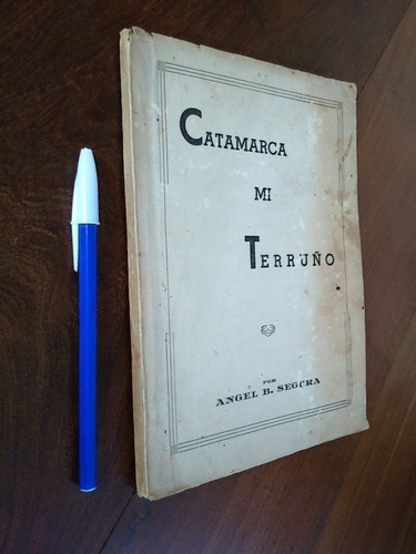 Catamarca Mi Terruño - Ángel Segura (argentina)