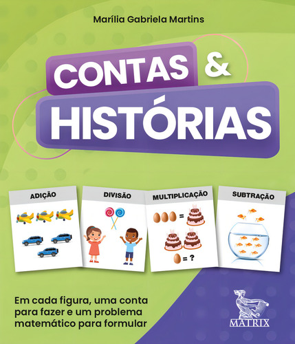 Contas & Histórias: Em Cada Figura, Uma Conta Para Fazer E Um Problema Matemático Para Formular, De Marins, Marília Gabriela. Editorial Editora Urbana Ltda En Português, 2021