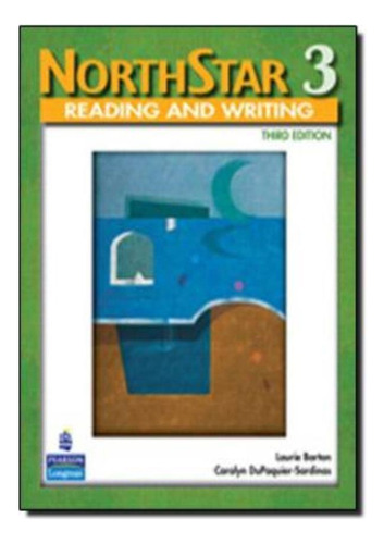 Northstar 3 Student´s Book - Reading And Writing - Third Edition, De Barton, Laurie. Editora Pearson (importado) Em Inglês