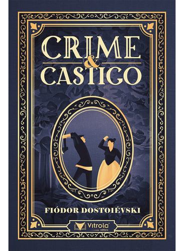 Crime E Castigo, De Fiódor, Dostoiévski., Vol. 1. Editora Vitrola, Capa Mole, Edição 1 Em Português, 2022