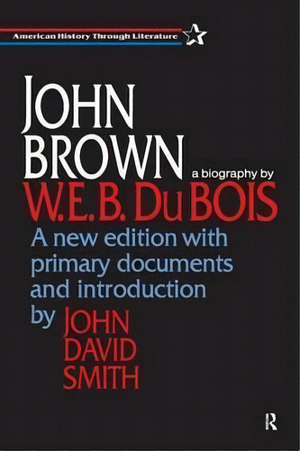 John Brown, De W. E. B. Dubois. Editorial Taylor Francis Inc, Tapa Blanda En Inglés