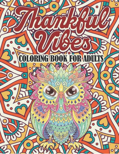 Libro: Thankful Vibes Coloring Book For Adults: An Adult Col