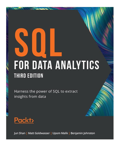 Libro: Sql For Data Analytics - Third Edition: Harness The P