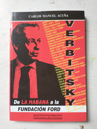 Verbitsky: De La Habana A La Fundacion Ford Manuel Acuña