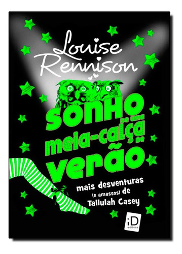 Sonho De Uma Meia Calca De Verao, De Louise Rennison. Editora Id Editora Em Português