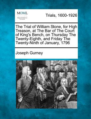 Libro The Trial Of William Stone, For High Treason, At Th...