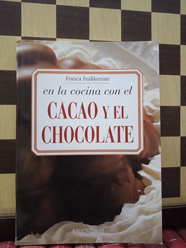 Cacao Y El Chocolate-franca Feslikenian