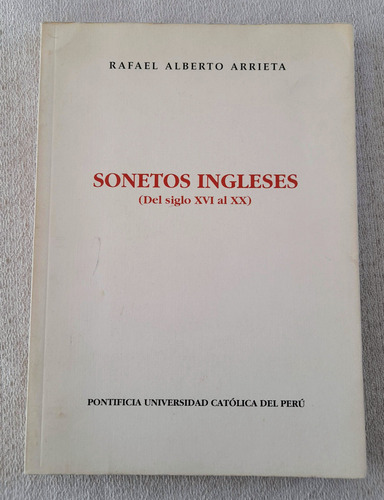 Sonetos Ingleses Del Siglo Xvi A Xx - Rafael Alberto Arrieta