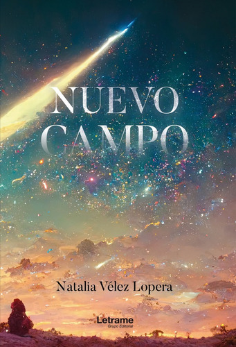 Nuevo Campo, De Natalia Vélez Lopera. Editorial Letrame, Tapa Blanda En Español, 2023