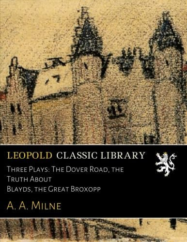 Libro: Three Plays: The Dover Road, The Truth About Blayds,