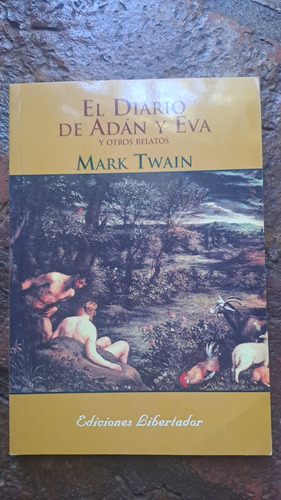 ** El Diario De Adan Y Eva Y Otros Relatos ** Mark Twain