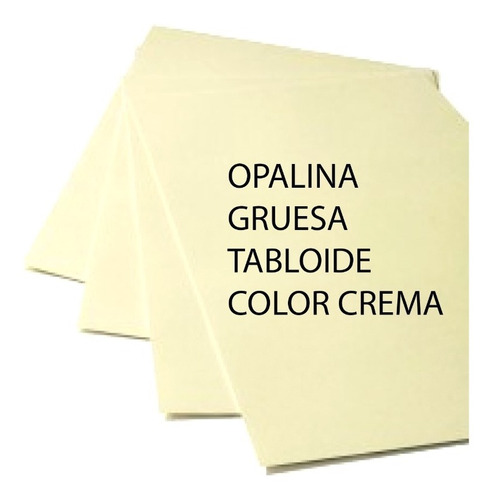 Opalina Crema Gruesa 225 Grs Doble Carta, Tabloide 100 Hojas