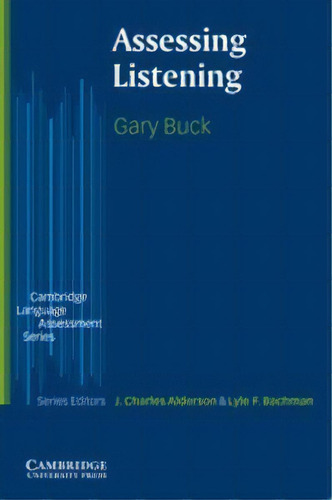 Assessing Listening, De Buck, Gary. Editorial Cambridge University Press, Tapa Blanda En Inglés