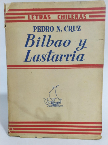 Libro Bilbao Y Lastarria / Pedro N. Cruz