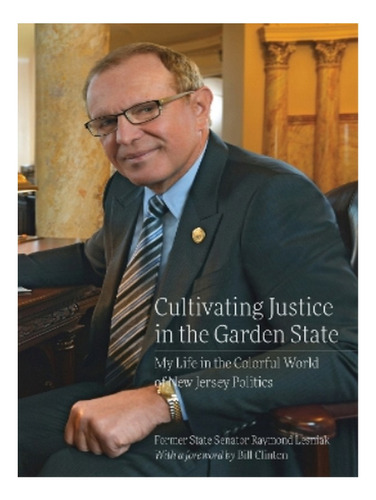 Cultivating Justice In The Garden State - Raymond Lesn. Eb19