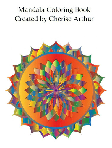 Mandala Coloring Book, De Arthur, Cherise., Vol. 1. Editorial Rittenhouse Book Distributors, Tapa Blanda En Inglés