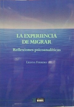 Experiencia De Migrar, La (reflexiones Psicoanaliticas).ferr