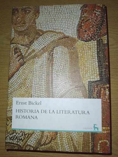 Ernst Bickel, Historia De La Literatura Romana. Gredos