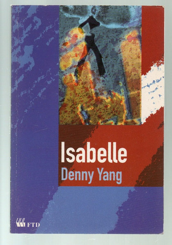Isabelle  - Denny Yang - Editora Ftd 2002