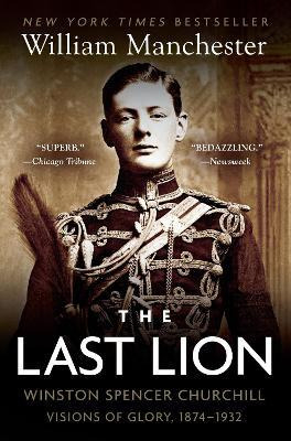 The Last Lion Alone 1874-1932: Vol I : Winston Spencer Ch...