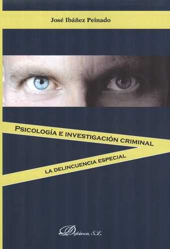 Libro Psicología E Investigación Criminal. La Delincuencia