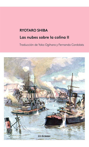 Las Nubes Sobre La Colina Ii, De Shiba, Ryotaro. Editorial Tres Hermanas, Tapa Blanda En Español